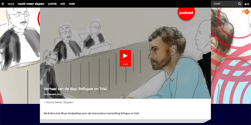 NPO Radio interview potcast with Ehsan Fardjadniya about Refugee on Trial